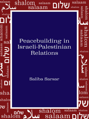 cover image of Peacebuilding in Israeli-Palestinian Relations